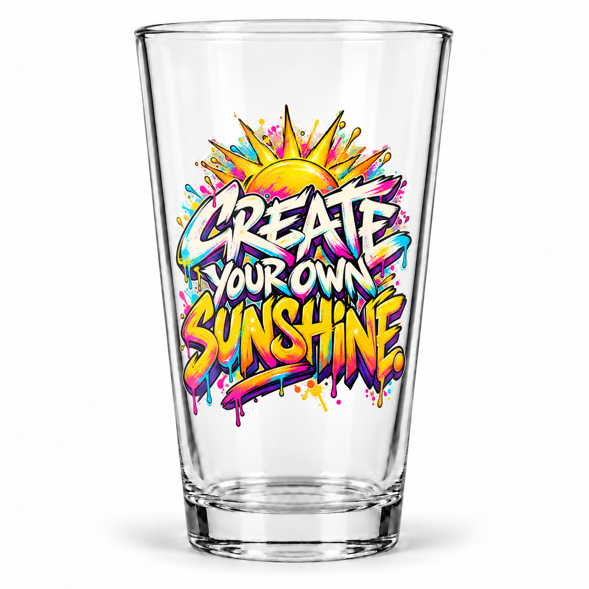 Create Your Own Sunshine. Pint Glass — Graffiti & Street Art — clear 16 oz product view