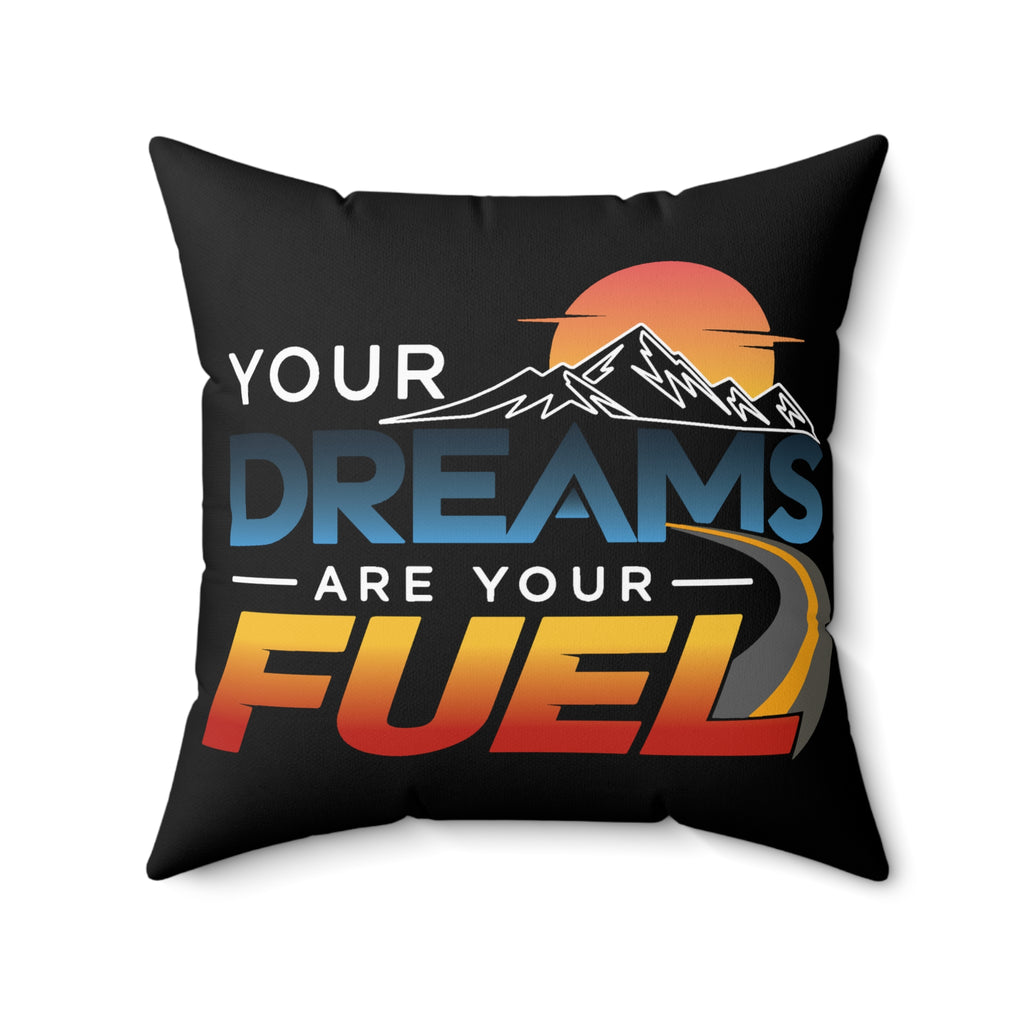 Your Dreams Are Your Fuel black Modern & Minimalist pillow — front artwork, 20 × 20 inches