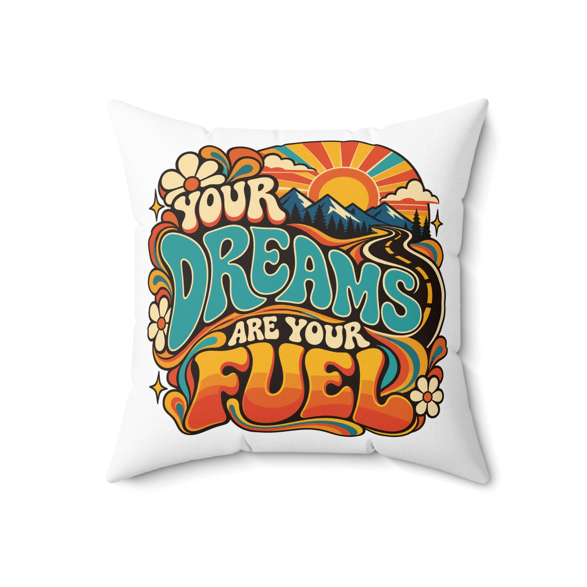 Your Dreams Are Your Fuel Retro & Psychedelic white pillow — 18 inch front