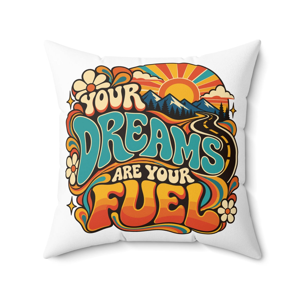 Your Dreams Are Your Fuel Retro & Psychedelic white pillow — 20 inch front