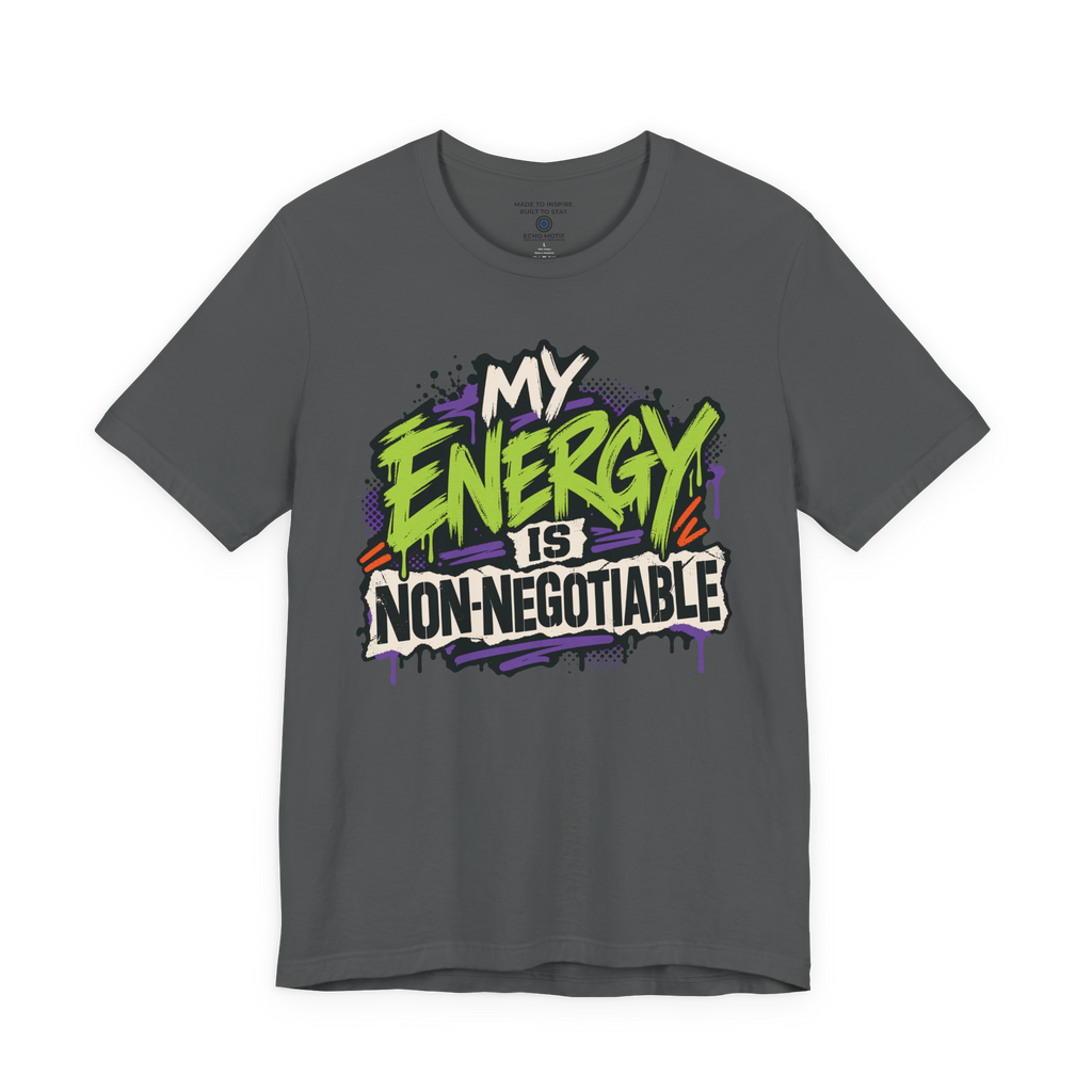 My Energy Is Non-Negotiable Graffiti & Street Art — Asphalt — front