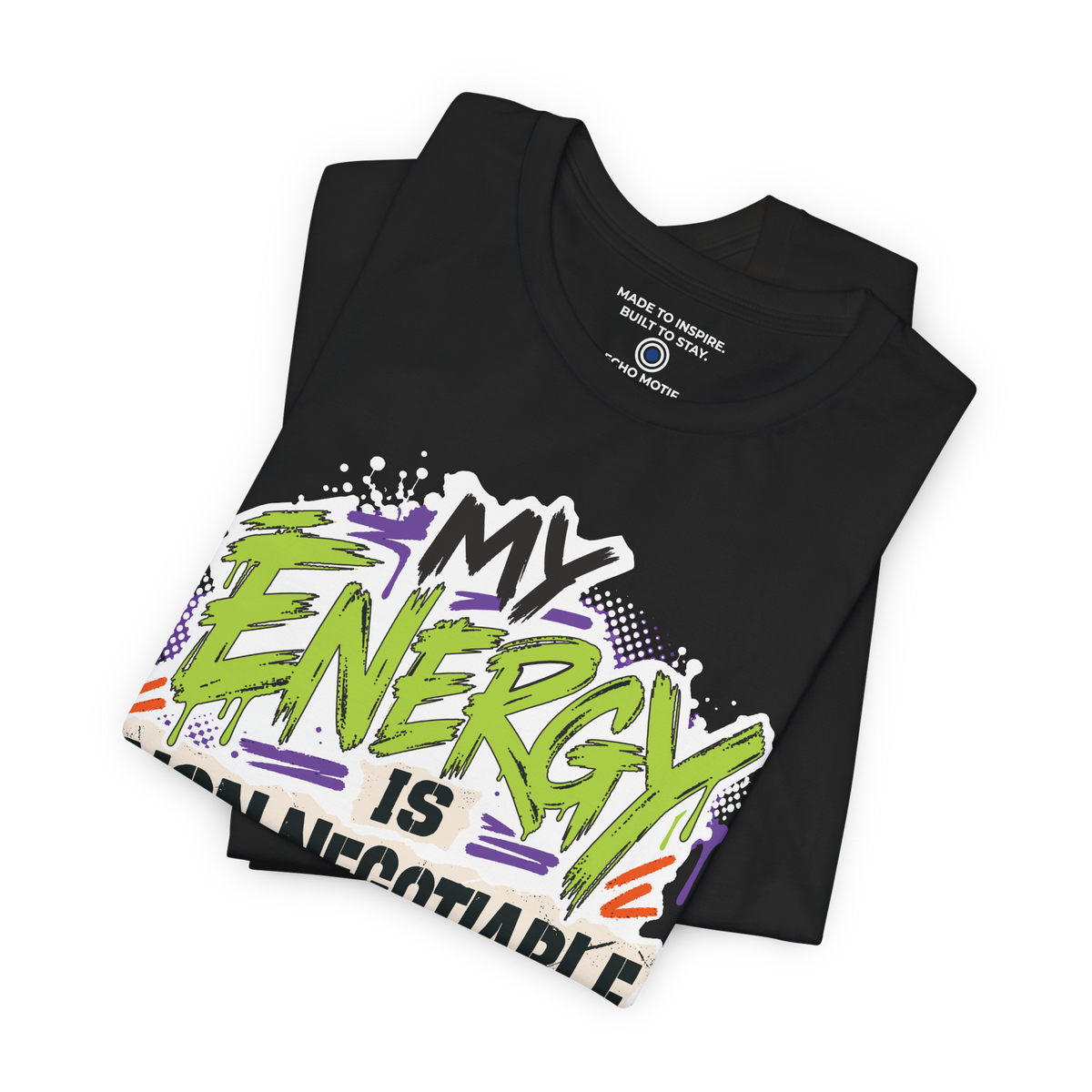 My Energy Is Non-Negotiable Graffiti & Street Art — Black — folded