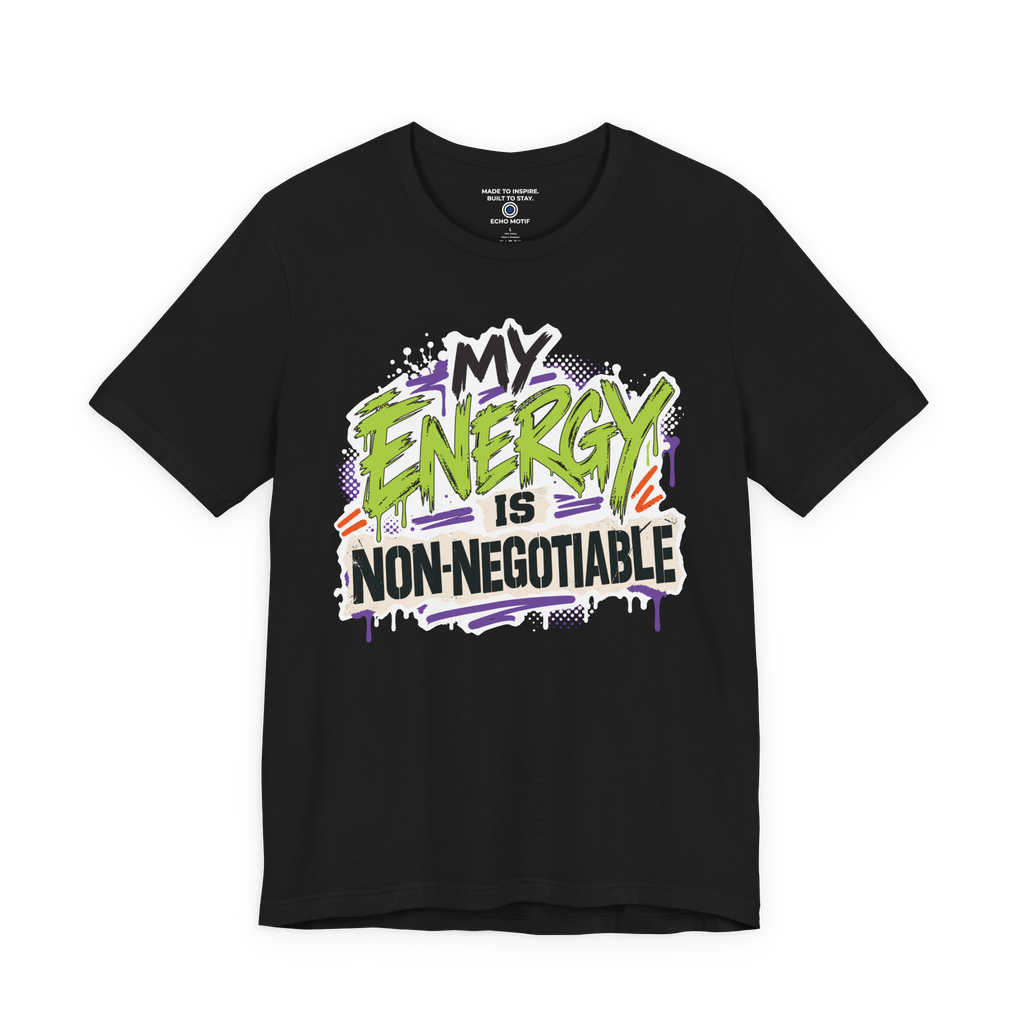 My Energy Is Non-Negotiable Graffiti & Street Art — Black — front