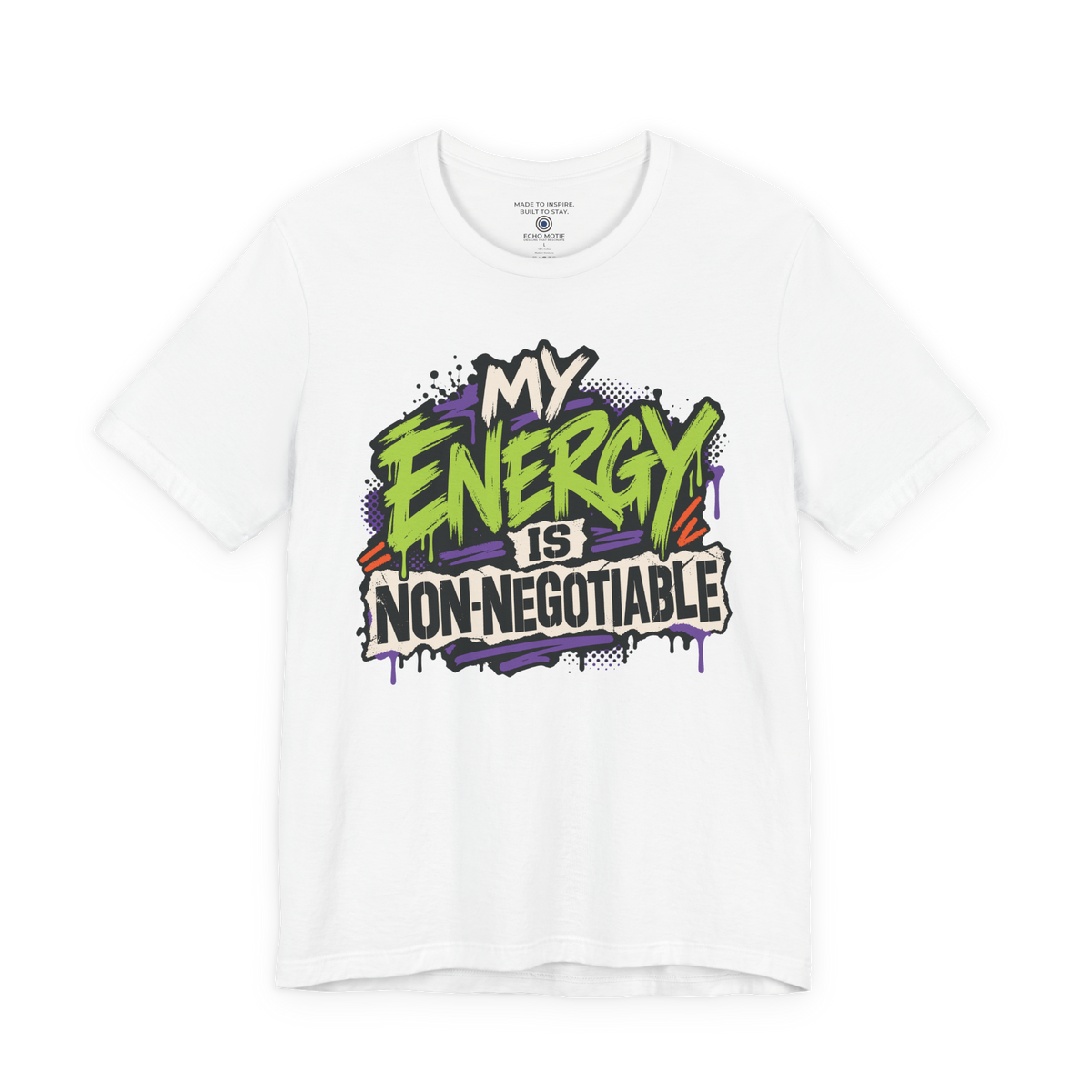 My Energy Is Non-Negotiable Graffiti & Street Art — White — front