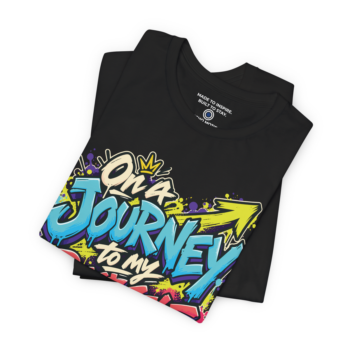 On a Journey to My Best Self. — Graffiti & Street Art — Black — folded