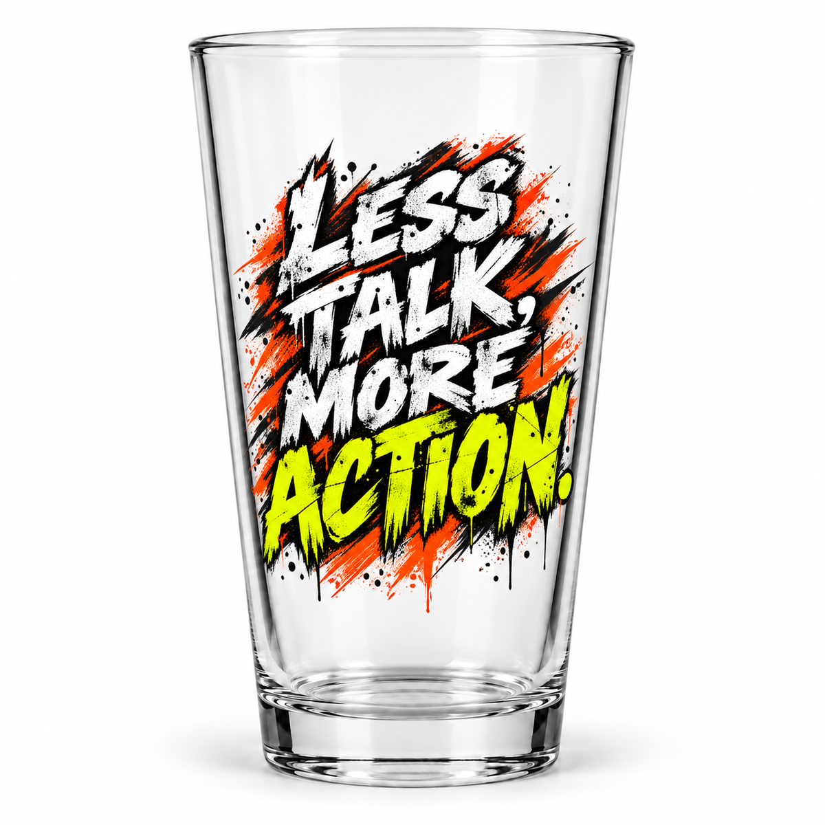 Less Talk, More Action. Pint Glass — Grunge & Vibrant — front product view