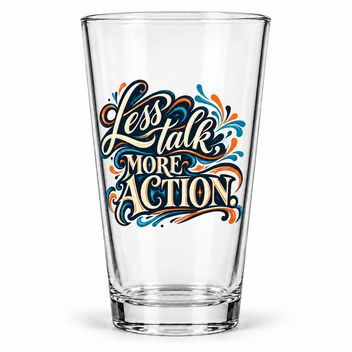 Less Talk, More Action. Inspirational & Artistic pint glass — brushstroke artwork — hero
