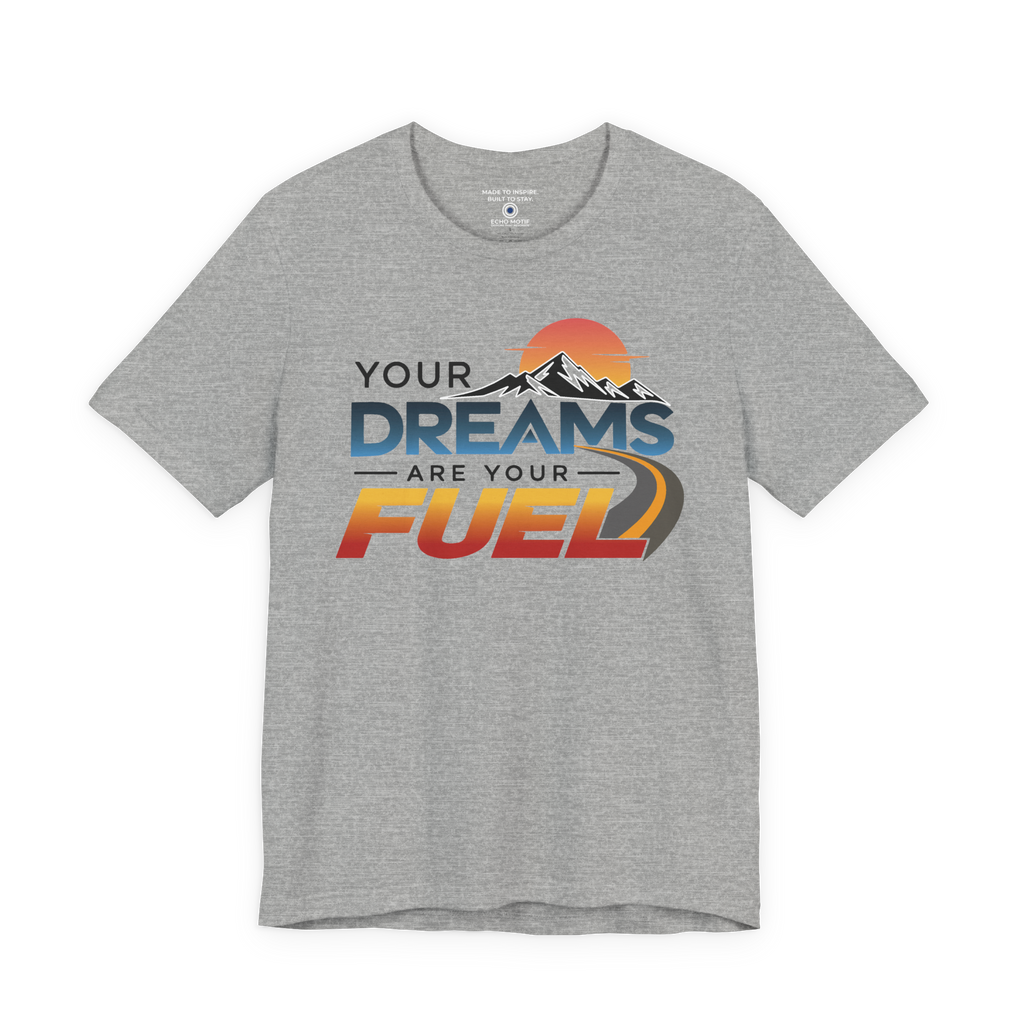 Your Dreams Are Your Fuel Modern & Minimalist — Athletic Heather