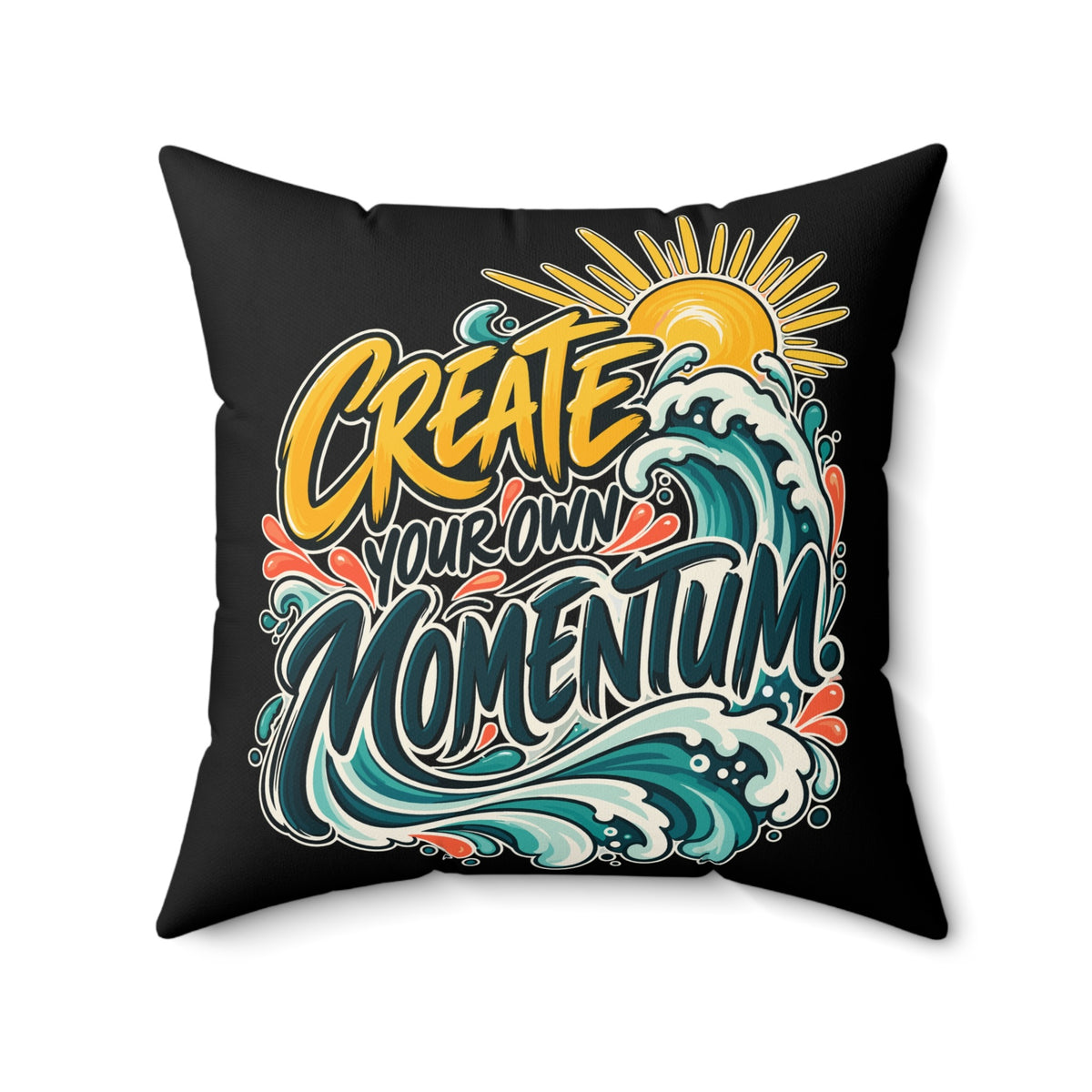 Create Your Own Momentum. — artistic — black pillow — 20-front