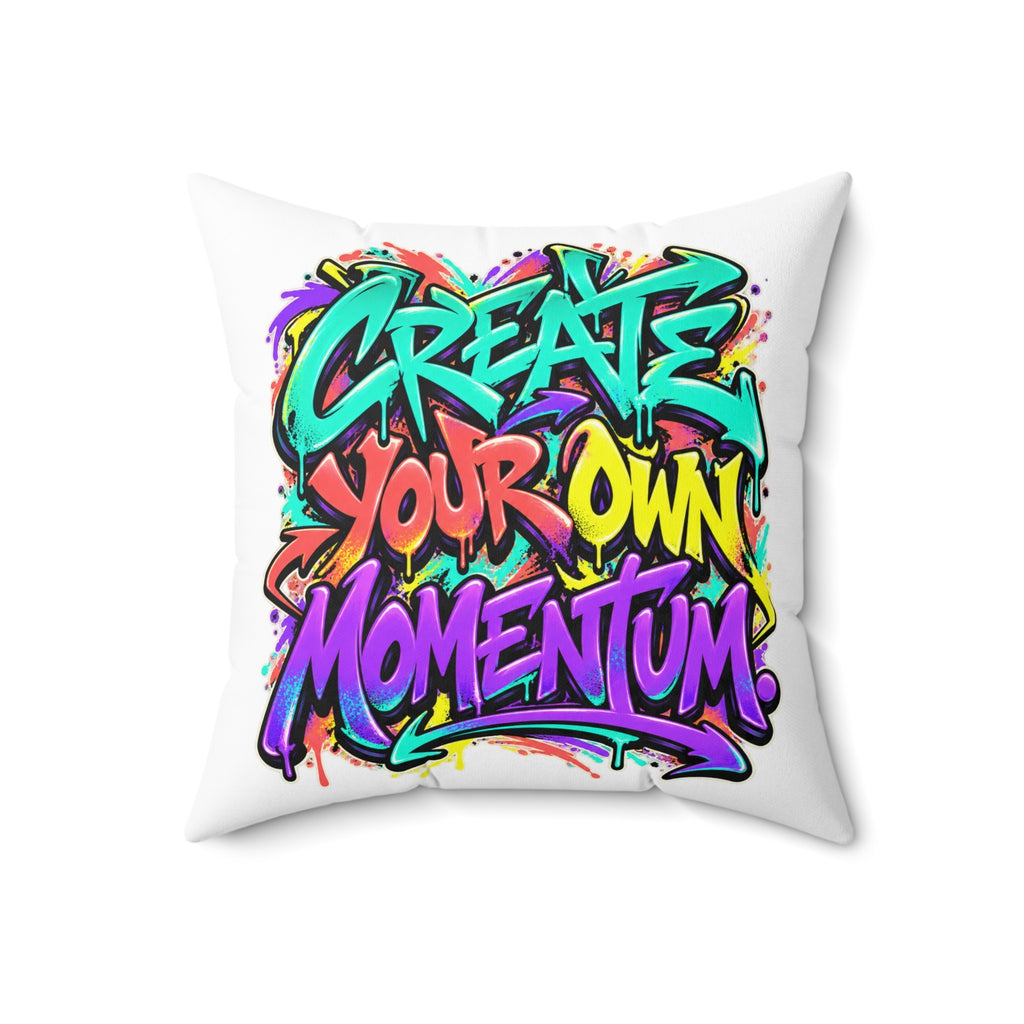 Create Your Own Momentum. — graffiti-white pillow — 18-front