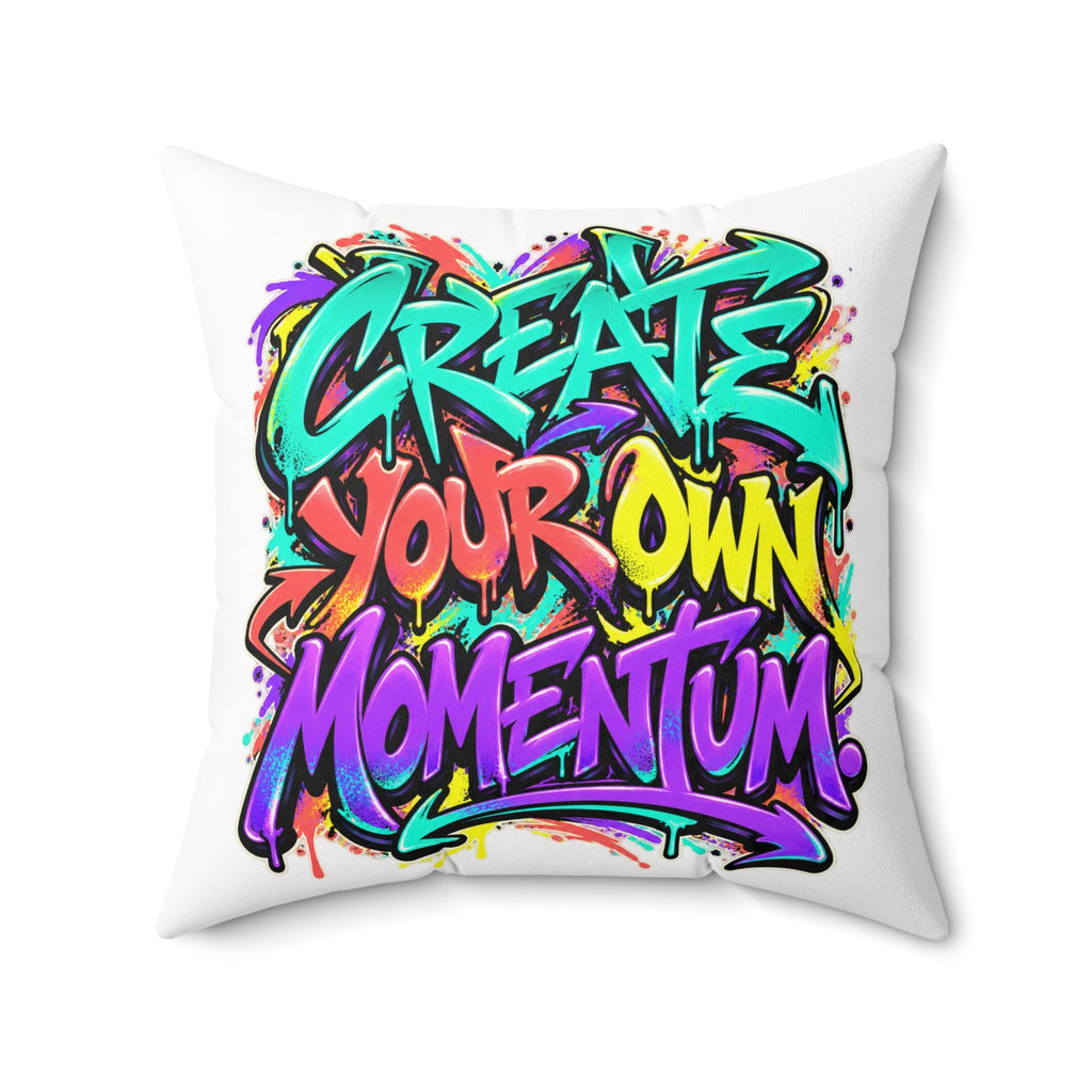 Create Your Own Momentum. — graffiti-white pillow — 20-front