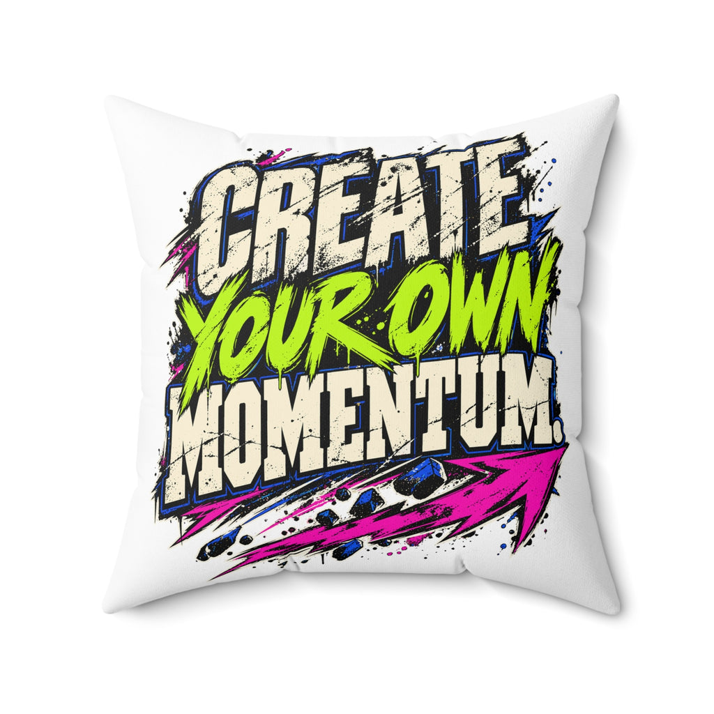 Create Your Own Momentum. — grunge-white pillow — 20-front