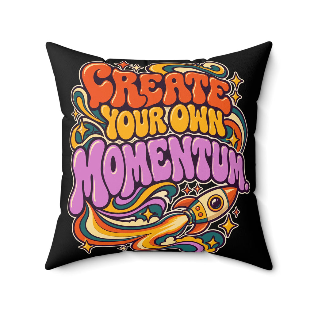 Create Your Own Momentum. — retro-black pillow — 20-front