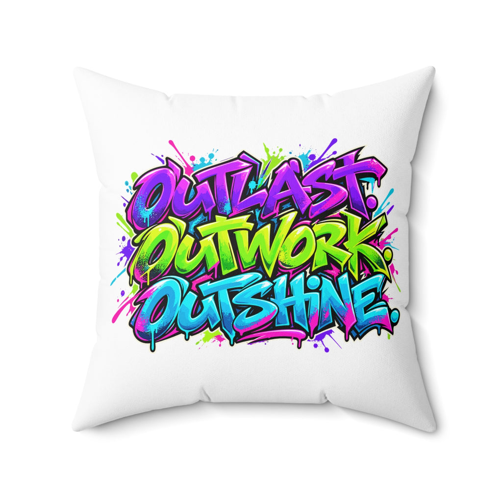 Outlast Outwork Outshine Graffiti White pillow — 20 inch front
