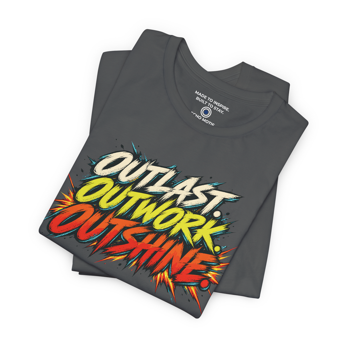 Outlast. Outwork. Outshine. — Grunge & Vibrant — Asphalt — folded