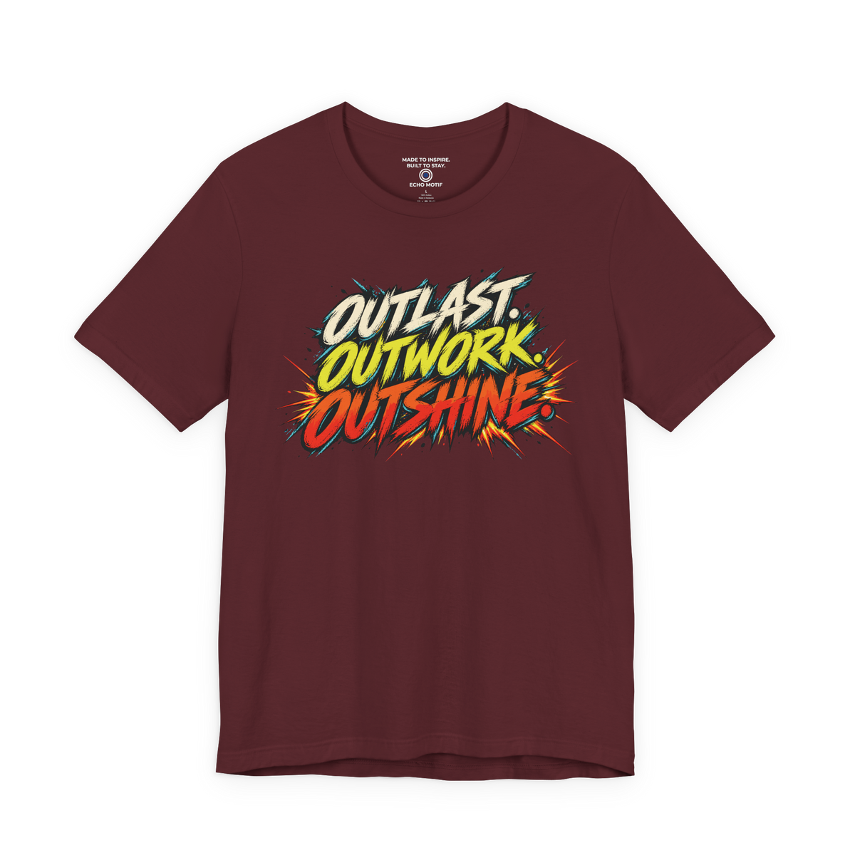 Outlast. Outwork. Outshine. — Grunge & Vibrant — Maroon — front