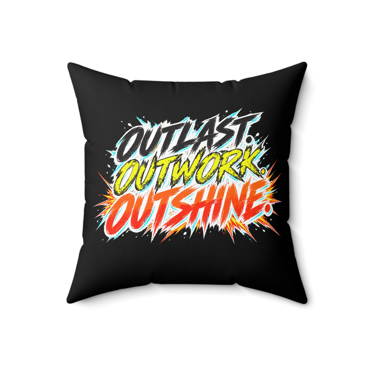 Outlast Outwork Outshine Grunge Black pillow — 18 inch front