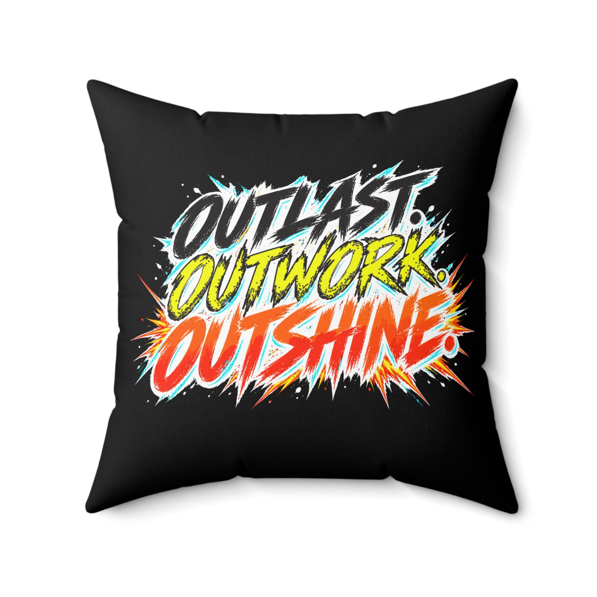 Outlast Outwork Outshine Grunge Black pillow — 20 inch front