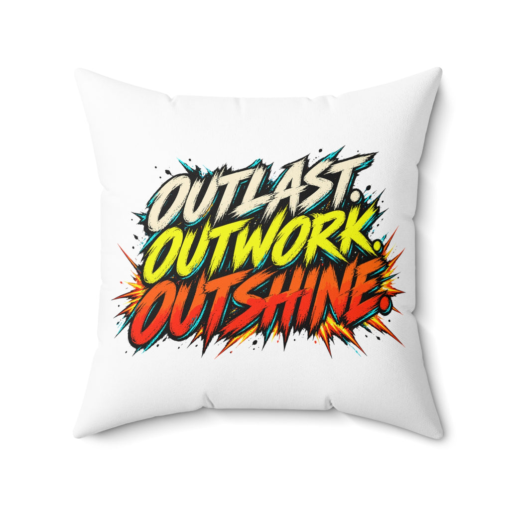 Outlast Outwork Outshine Grunge White pillow — 20 inch front