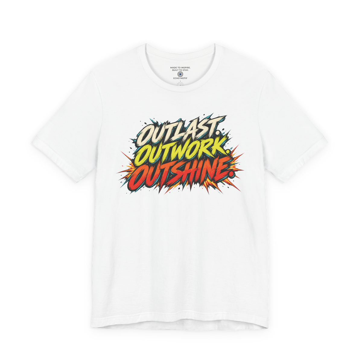 Outlast. Outwork. Outshine. — Grunge & Vibrant — White — front