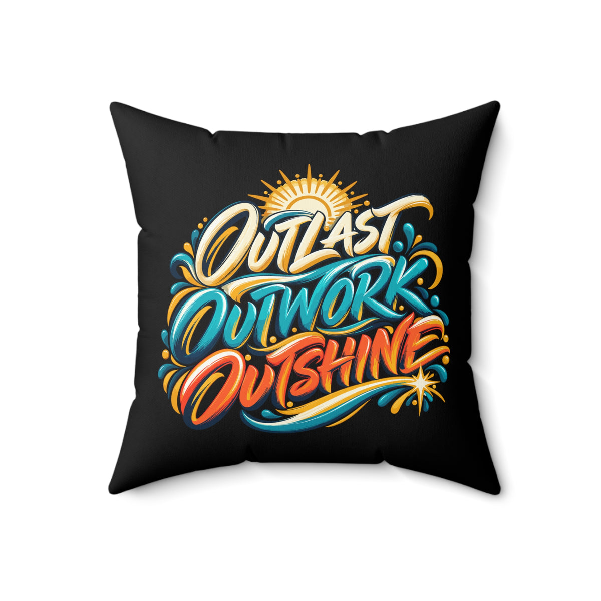 Outlast. Outwork. Outshine. black Pillow — Inspirational & Artistic — 18 inch front