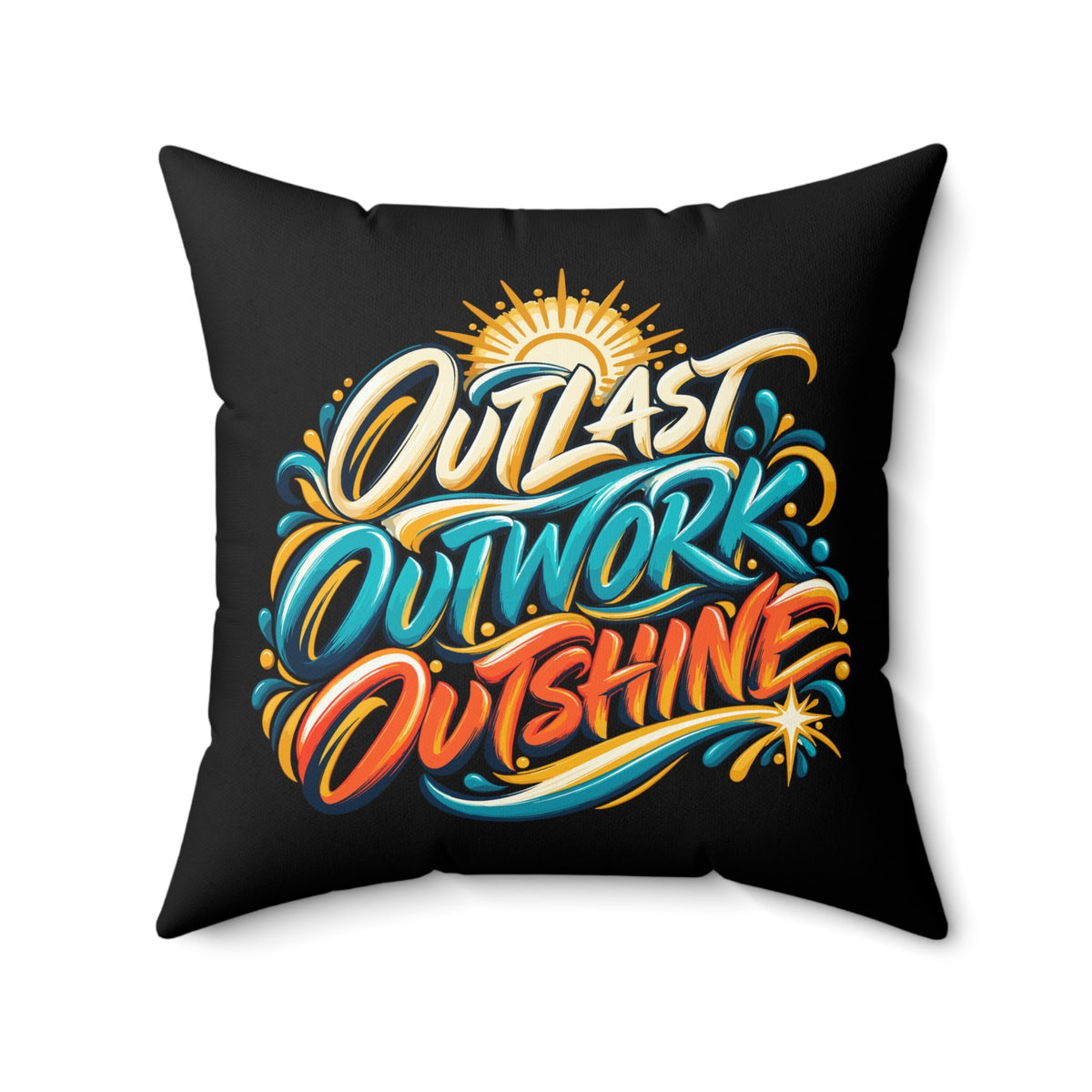 Outlast. Outwork. Outshine. black Pillow — Inspirational & Artistic — 20 inch front