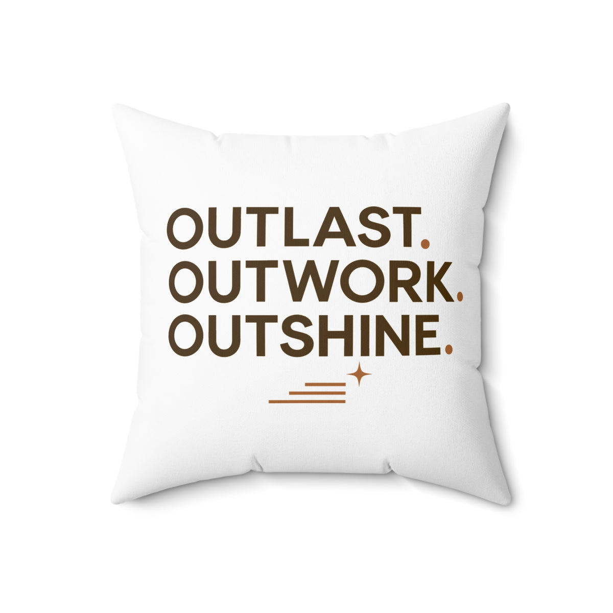 Outlast. Outwork. Outshine. white Pillow — Modern & Minimalist — 18 inch front