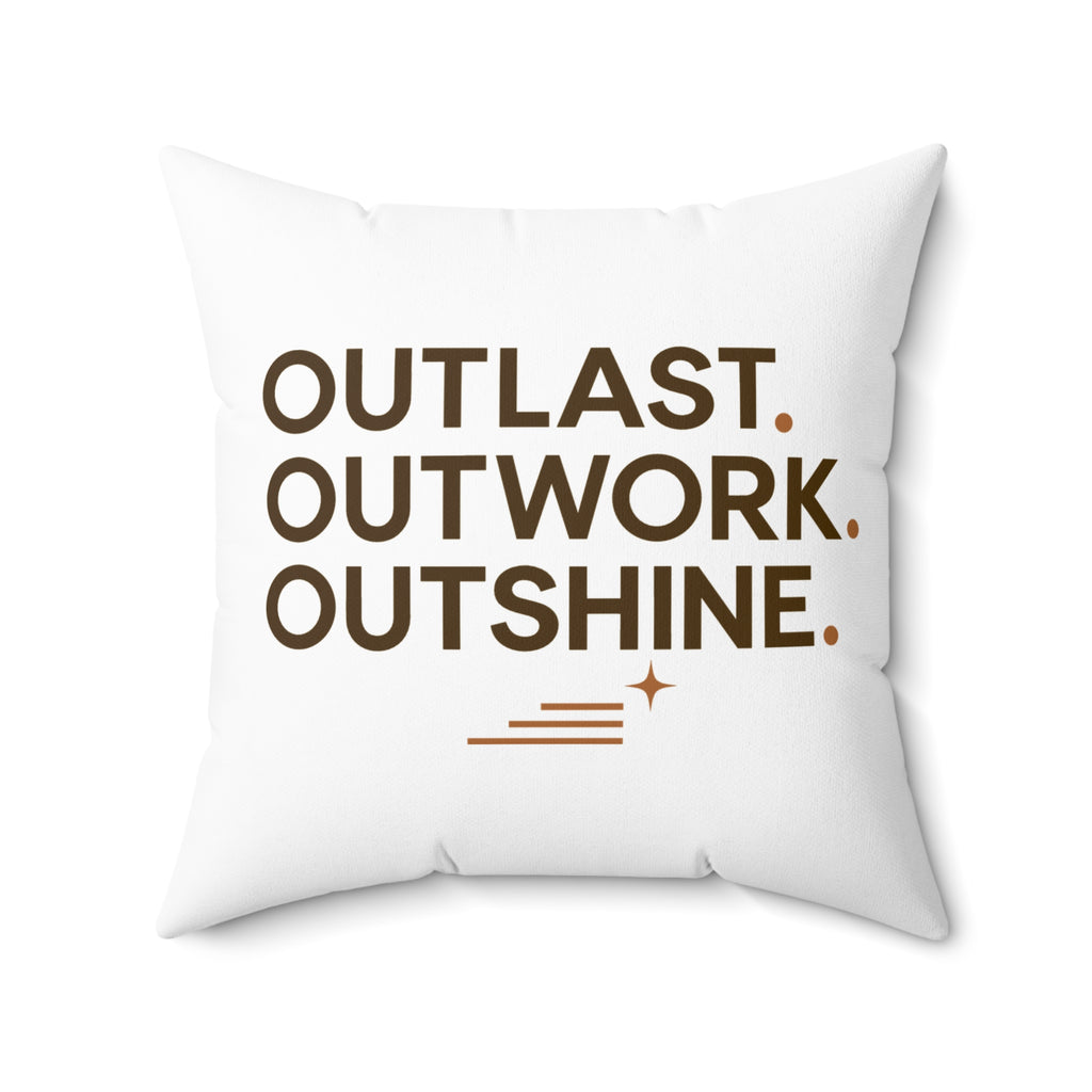 Outlast. Outwork. Outshine. white Pillow — Modern & Minimalist — 20 inch front