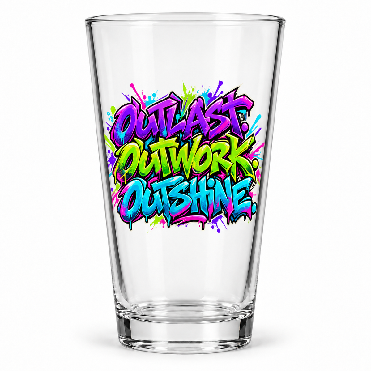 Outlast. Outwork. Outshine. Pint Glass — Graffiti & Street Art — front product view