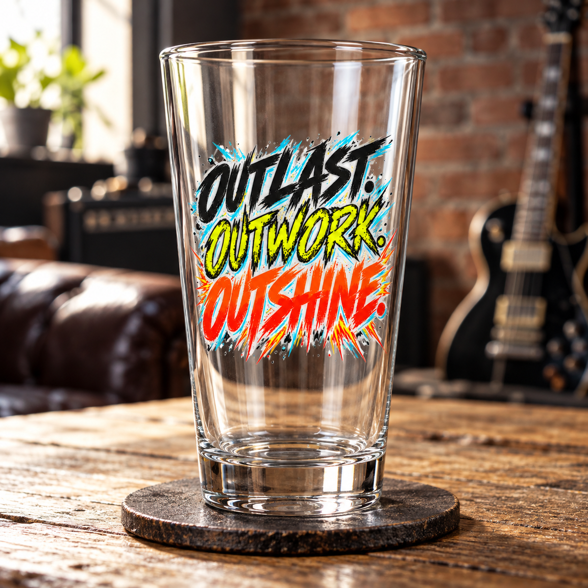 Outlast. Outwork. Outshine. Pint Glass — Grunge & Vibrant — lifestyle