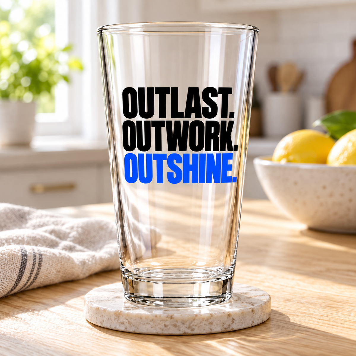 Outlast. Outwork. Outshine. Pint Glass — Simple & Direct — lifestyle