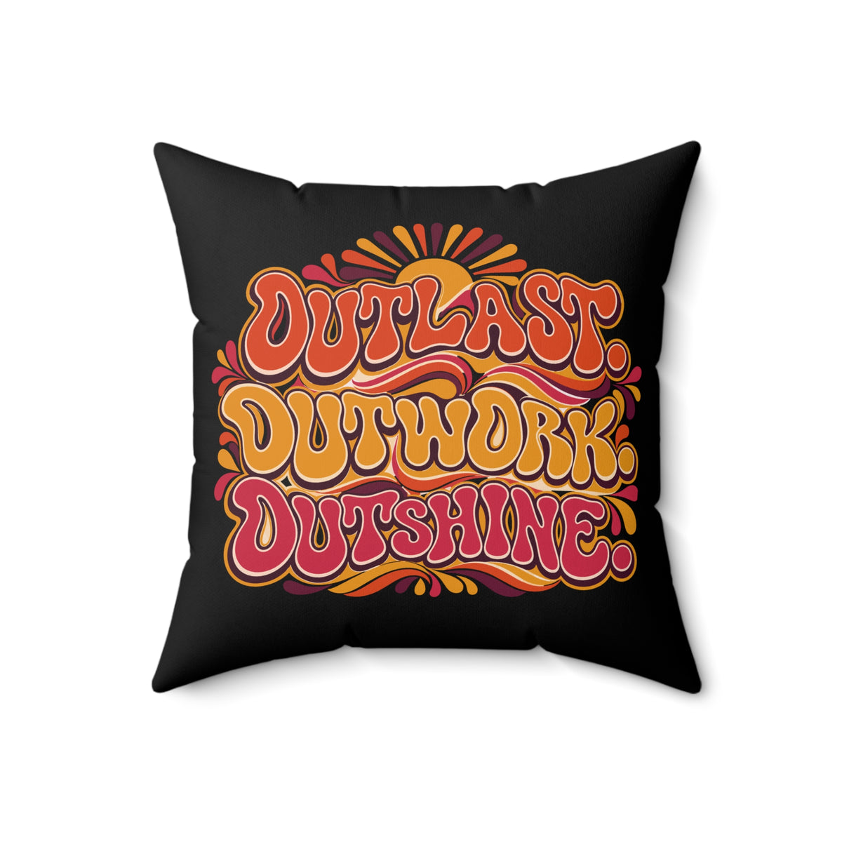 Outlast Outwork Outshine Retro Black pillow — 18 inch front