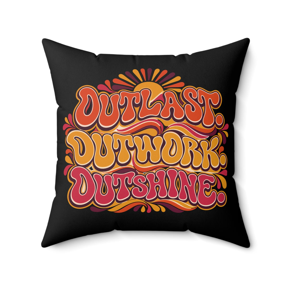 Outlast Outwork Outshine Retro Black pillow — 20 inch front