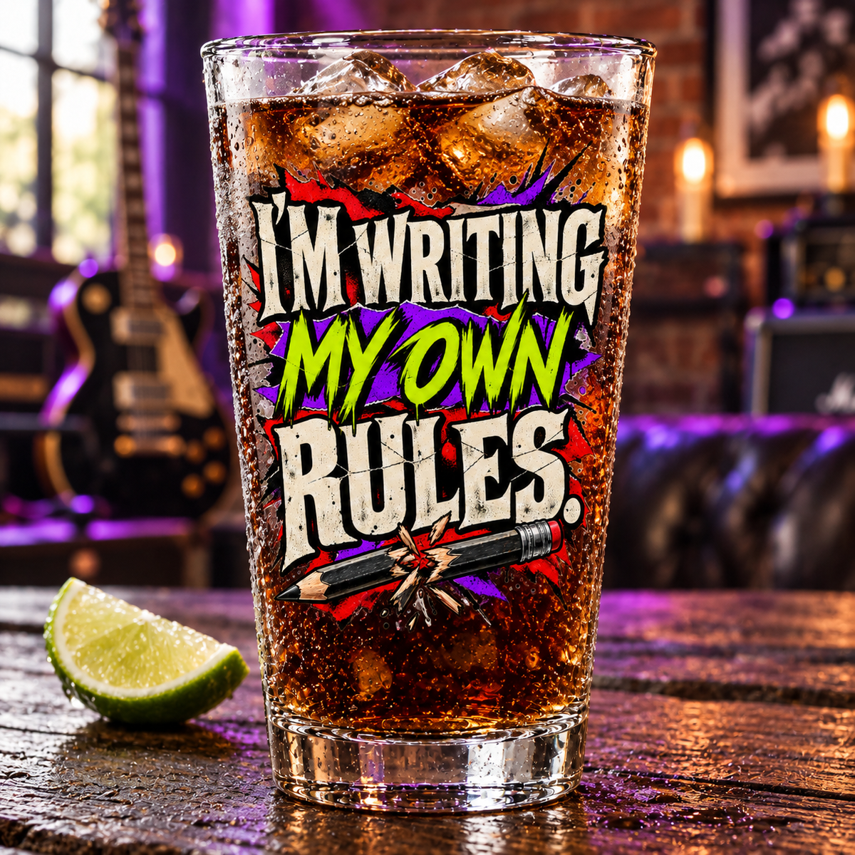 I’m Writing My Own Rules. — Grunge & Vibrant — pint — lifestyle