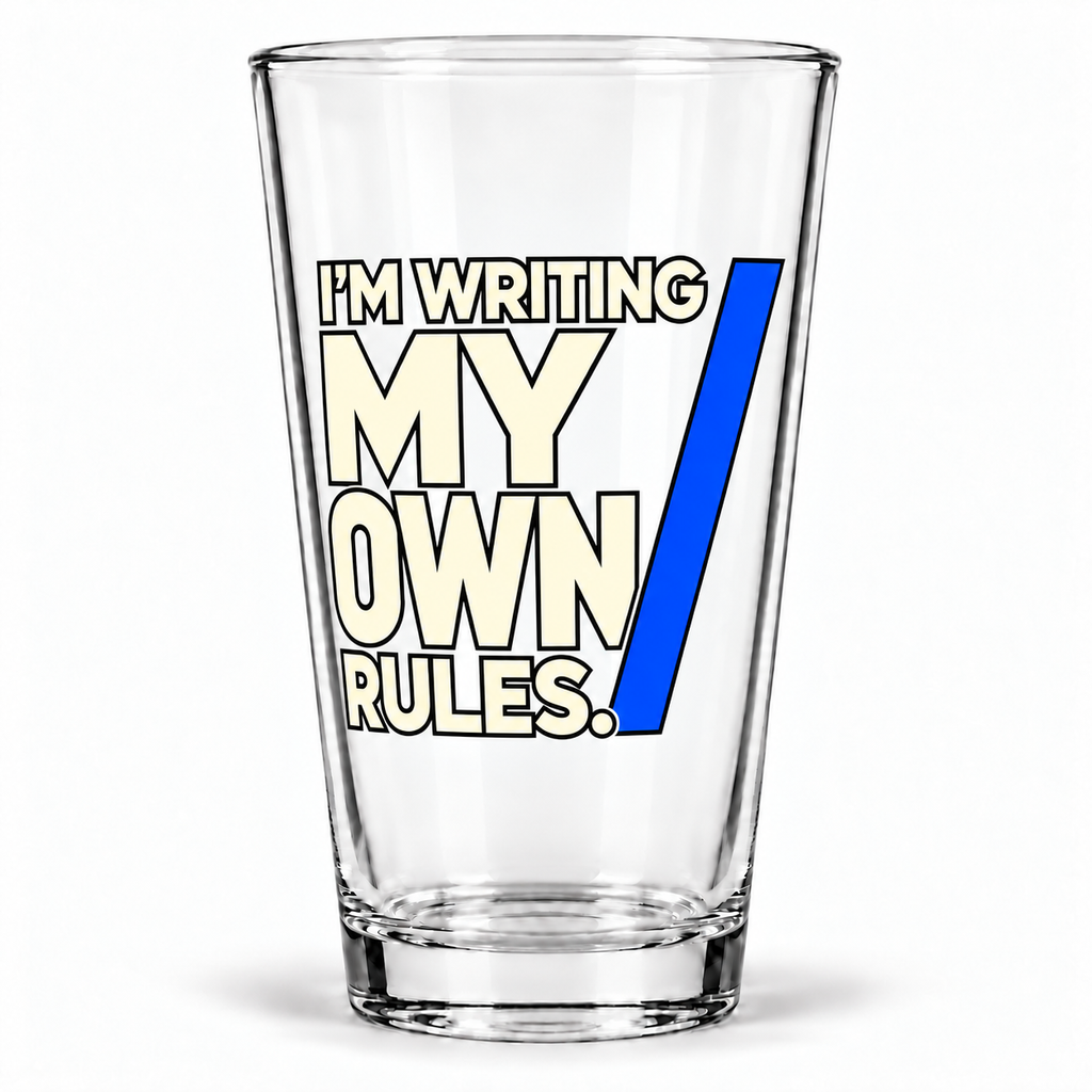 I’m Writing My Own Rules. — Modern & Minimalist — pint — hero