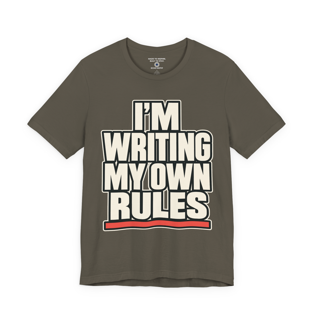 I’m Writing My Own Rules. — Simple & Direct — Army — front